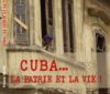 CUBA … LA PATRIE ET LA VIE !